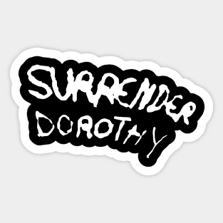 Surrender Dorothy Sticker